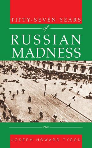 Cover of the book Fifty-Seven Years of Russian Madness by F. Walton Avery