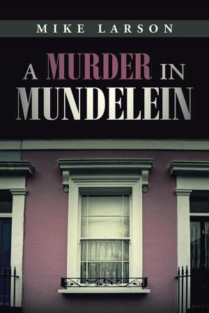 Cover of the book A Murder in Mundelein by Patrick Wanakuta Baraza