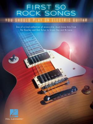 Book cover of First 50 Rock Songs You Should Play on Electric Guitar