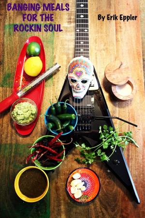 Cover of the book Banging Meals for the Rockin Soul by Paul Freeman
