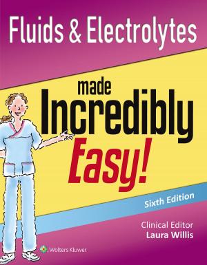 Book cover of Fluids & Electrolytes Made Incredibly Easy!
