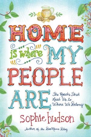 Cover of the book Home Is Where My People Are by Charles R. Swindoll