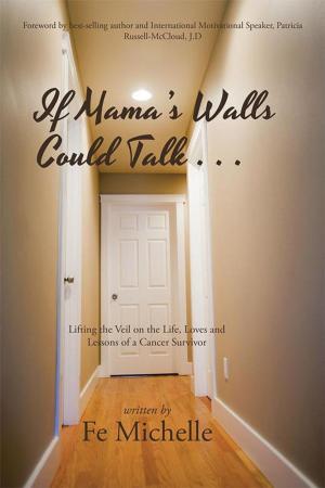 Cover of the book If Mama's Walls Could Talk . . . by Charlene Wexler
