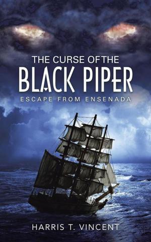 Cover of the book The Curse of the Black Piper by Mahlon E. Kriebel