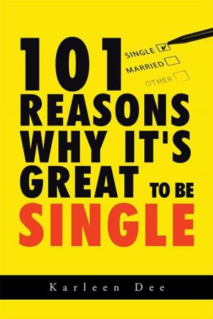 Cover of the book 101 Reasons Why It's Great to Be Single by Stanley Turkel CMHS
