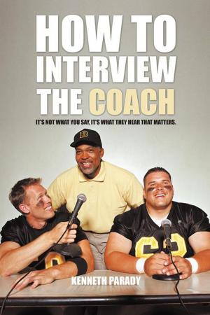 Cover of the book How to Interview the Coach by John G. Sabol Jr.
