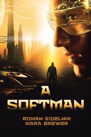 Cover of the book A Softman by Tristen Kozinski, Keegan Kozinski
