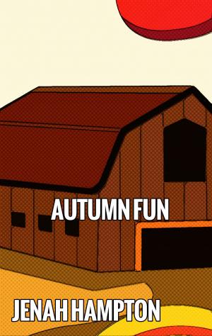 Cover of the book Autumn Fun (Illustrated Children's Book Ages 2-5) by Jenah Hampton