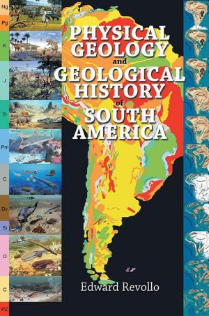 Cover of the book Physical Geology and Geological History of South America by Gary D. Clark Jr.