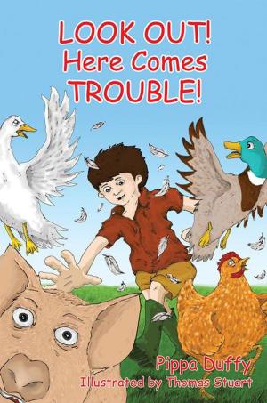 Cover of the book Look Out! Here Comes Trouble! by Lacey Webs