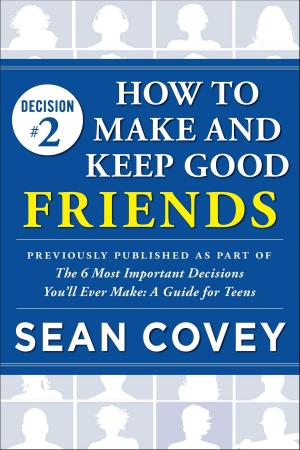 Book cover of Decision #2: How to Make and Keep Good Friends