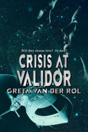 Cover of the book Crisis at Validor by Greta van der Rol