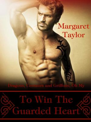 Cover of the book To Win The Guarded Heart by Margaret Taylor