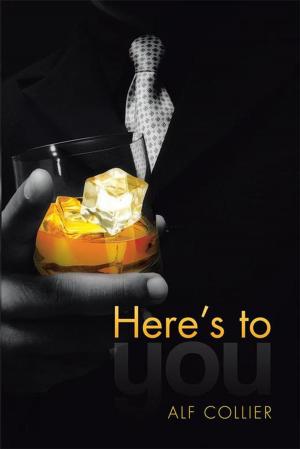 Cover of the book Here’S to You by Michelle Anne Noonan