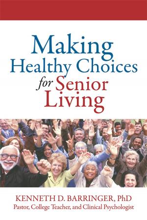 Cover of the book Making Healthy Choices for Senior Living by Pastor Leonard Roy Harris