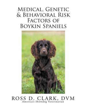 Book cover of Medical, Genetic & Behavioral Risk Factors of Boykin Spaniels