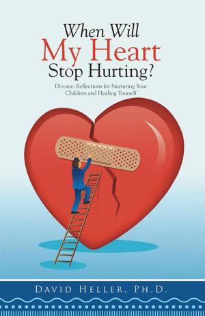 Cover of the book When Will My Heart Stop Hurting? by Louis G. Valmond