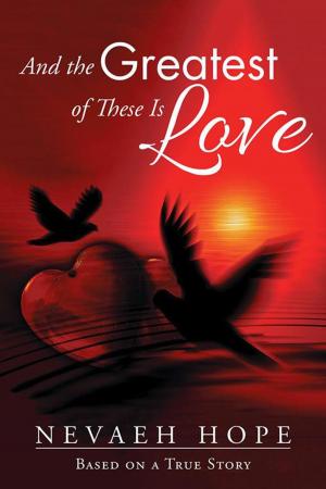 Cover of the book And the Greatest of These Is Love by Leilah Nichols