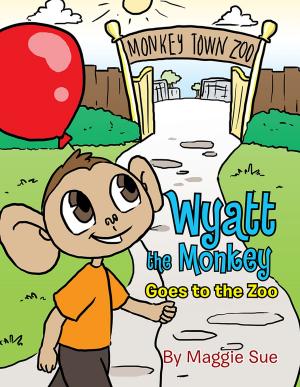 Cover of the book Wyatt the Monkey Goes to the Zoo by Anthony Dupaul Phillips