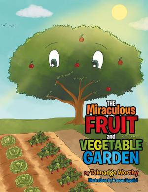 Cover of the book The Miraculous Fruit and Vegetable Garden by Y. M. Roger