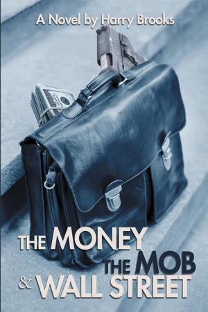 Cover of the book The Money the Mob and Wall Street by Trena M. Montgomery