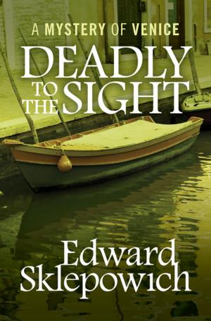 Cover of the book Deadly to the Sight by Gordon Andrews