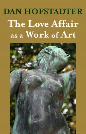 Book cover of The Love Affair as a Work of Art