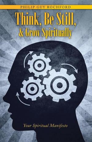 Cover of the book Think, Be Still, & Grow Spiritually by Chris Jackson, Frances Kozlowski