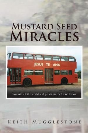 Cover of the book Mustard Seed Miracles by Lautrina Irene Patterson
