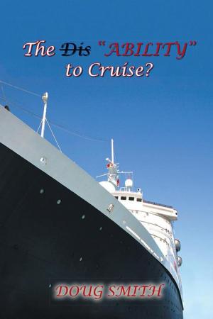 Cover of the book The Dis“Ability” to Cruise? by R. P. Jonas