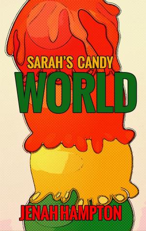 Book cover of Sarah's Candy World (Illustrated Children's Book Ages 2-5)