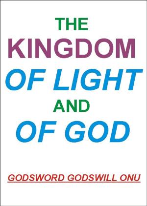 Cover of The Kingdom of Light and of God