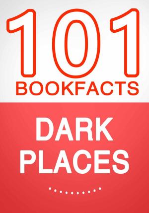 bigCover of the book Dark Places – 101 Amazing Facts You Didn’t Know by 