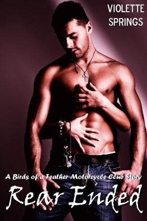 Cover of the book Rear Ended (MMF Motorcycle Club Erotica) by Violette Springs