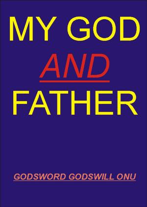 Cover of the book My God and Father by Becky Enenche MD