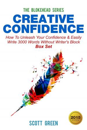 Book cover of Creative Confidence:How To Unleash Your Confidence & Easily Write 3000 Words Without Writer's Block Box Set