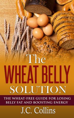 Cover of the book The Wheat Belly Solution by Dan Liebman