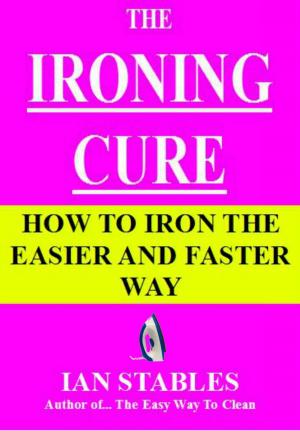 Cover of the book The Ironing Cure by Kelly T. Hudson