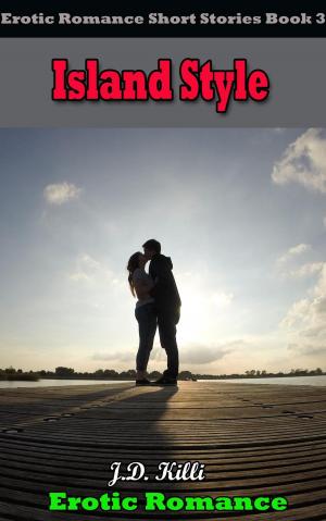 Book cover of Erotic Romance: Island style, erotic romance short stories book 3