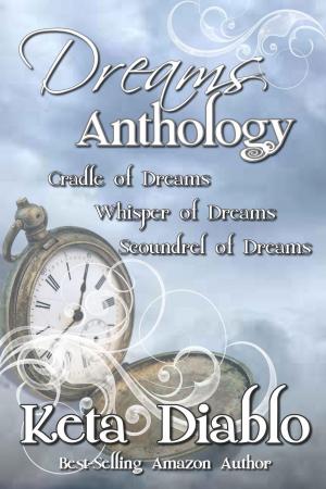 bigCover of the book Dreams Anthology (Cradle, Whisper, Scoundrel)) by 