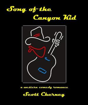 Cover of the book Song of the Canyon Kid by Dave Corrick