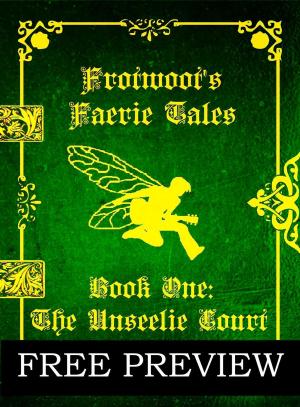 Cover of Frotwoot's Faerie Tales (Book One: The Unseelie Court) FREE PREVIEW