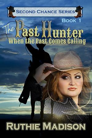 Cover of the book The Past Hunter:When the Past Comes Calling by Payton Hart