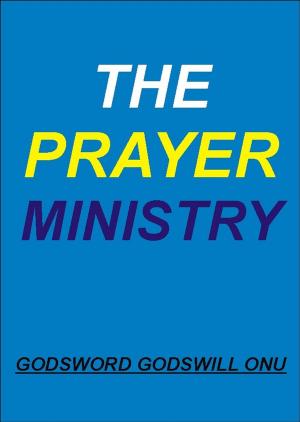 bigCover of the book The Prayer Ministry by 