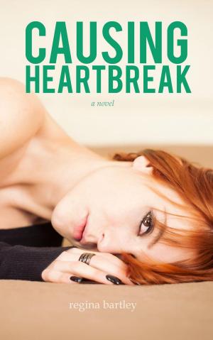 Cover of the book Causing Heartbreak by Justine Elvira