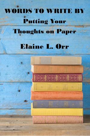 bigCover of the book Words to Write By: Putting Your Thoughts on Paper by 