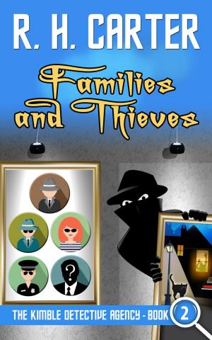 Cover of the book Families and Thieves by R H