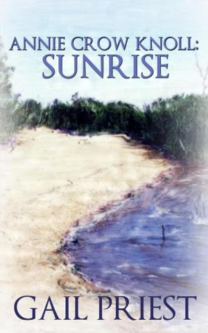 Cover of the book Annie Crow Knoll: Sunrise by Angela D'Onofrio