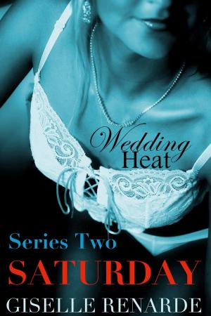 Cover of the book Wedding Heat: Saturday Box Set (Series Two) by Edward Daniels