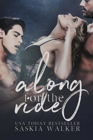 Cover of the book Along for the Ride by Saskia Walker